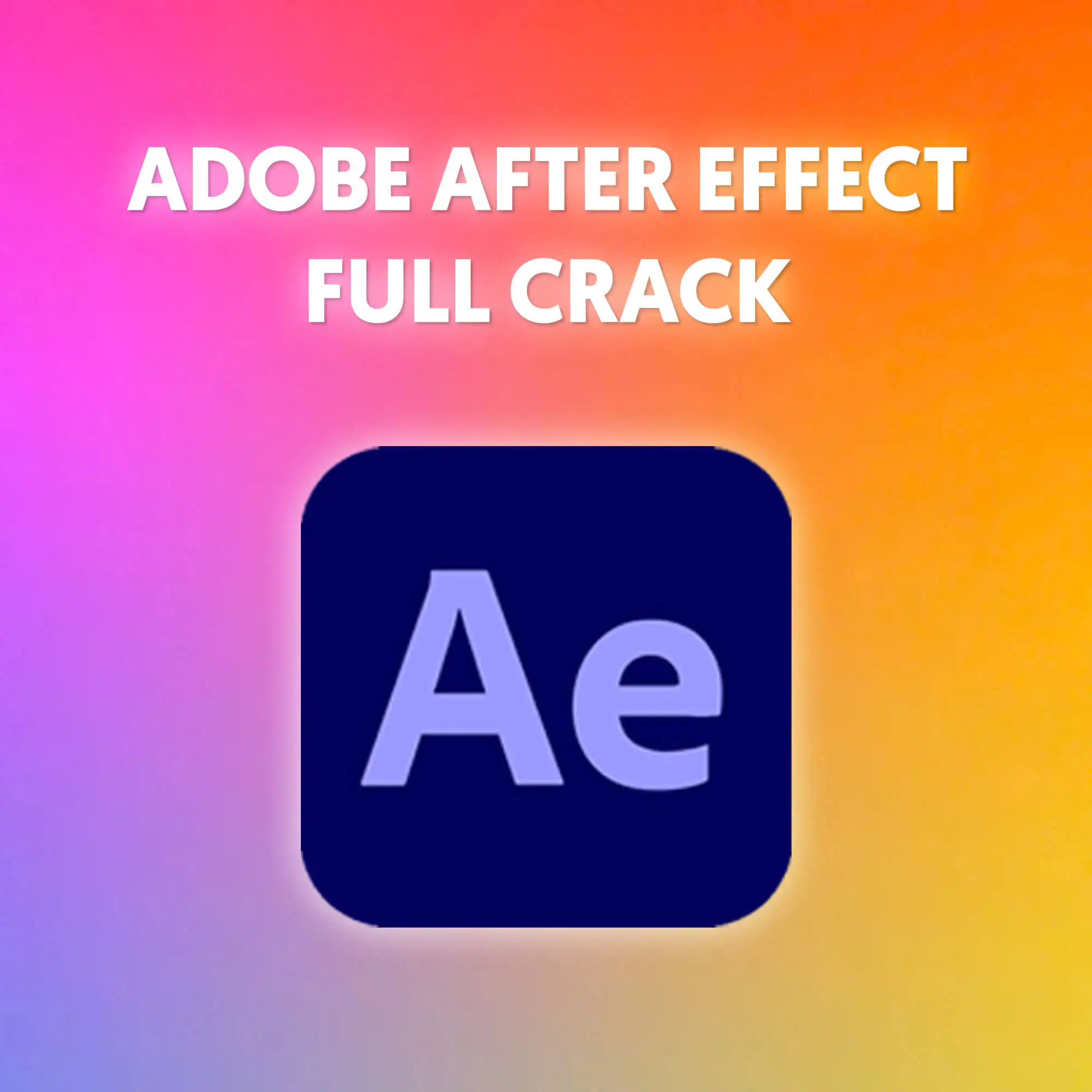 Adobe After Effects Full Crack Vĩnh Viễn
