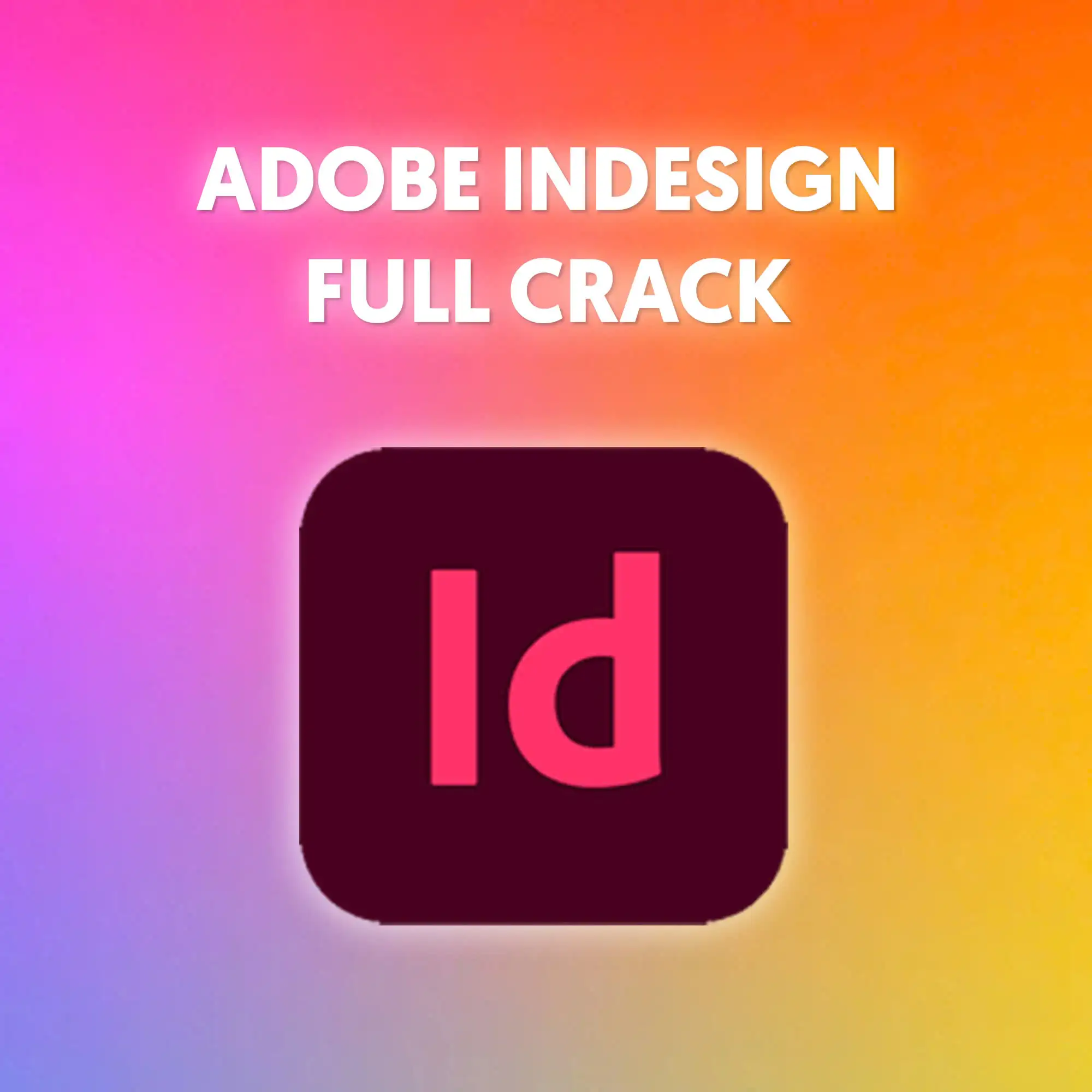 Adobe Indesign Full Crack Vĩnh Viễn